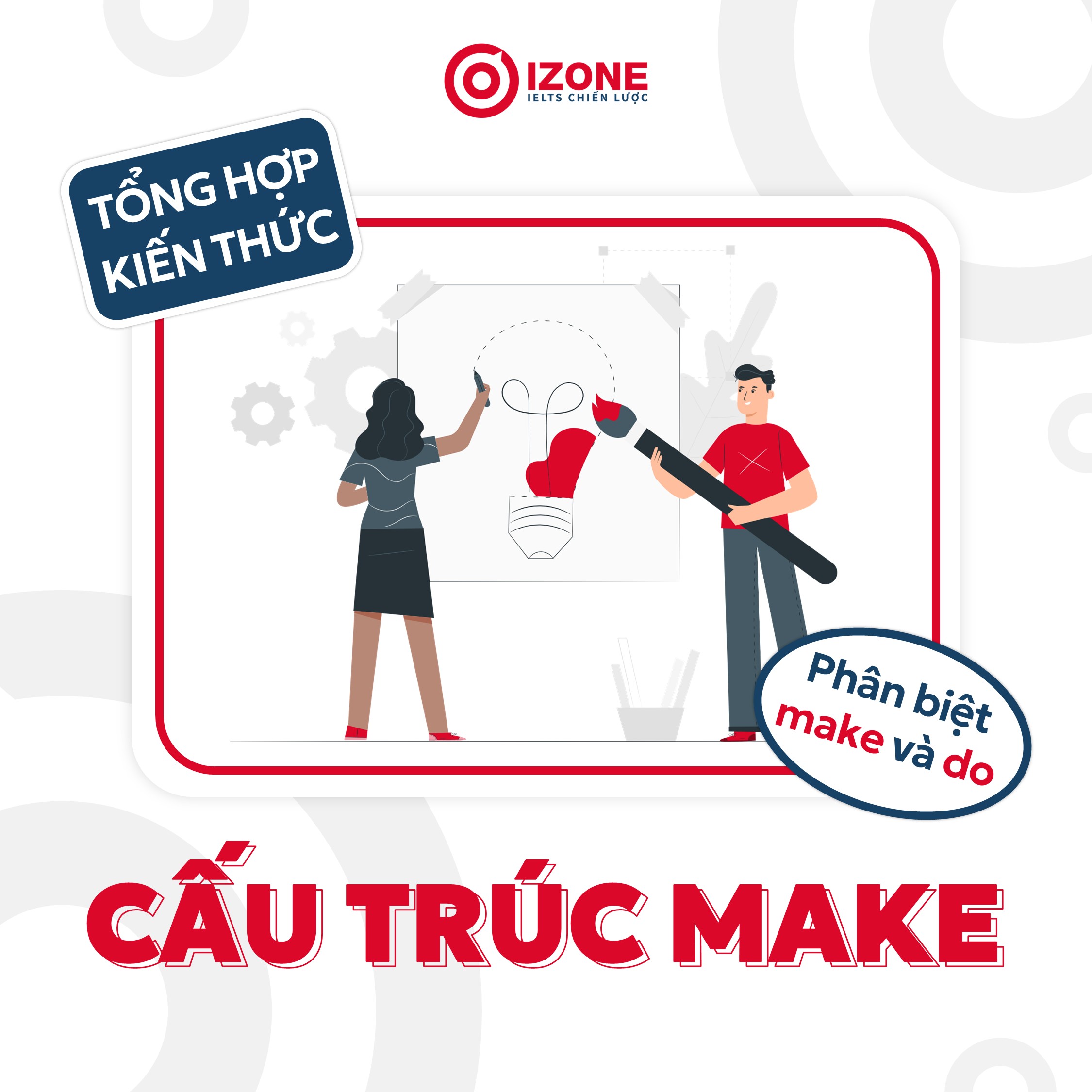 Tổng hợp kiến thức về cấu trúc Make. Phân biệt make và do chi tiết nhất