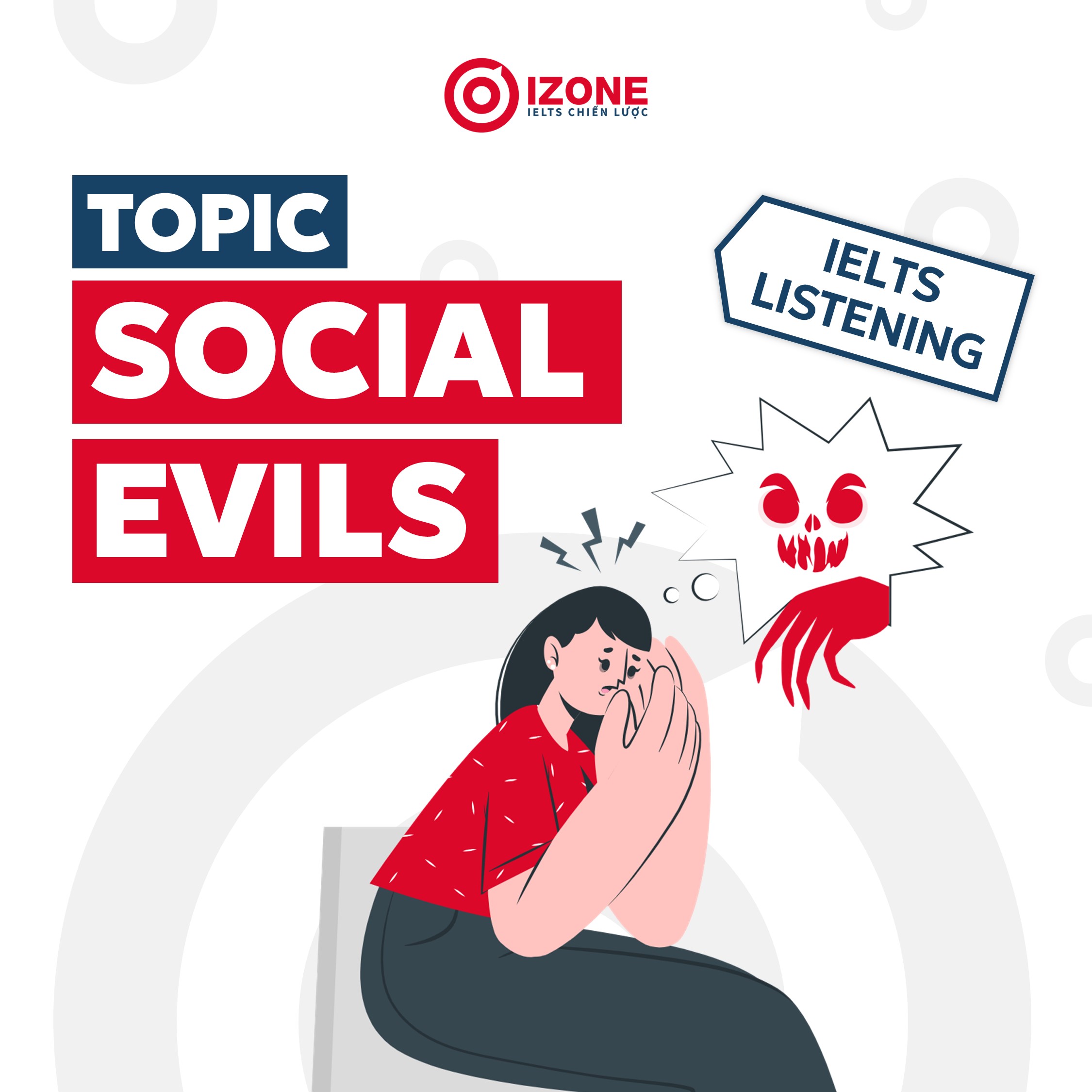 IELTS Listening topic Social evils