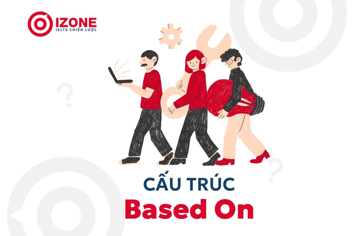 Tổng quan về cấu trúc Based On 