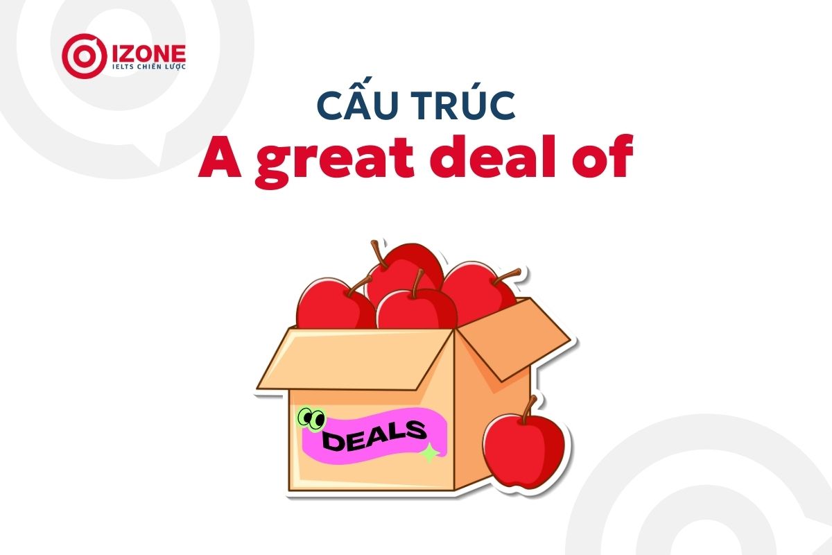 CẤU TRÚC A great deal of