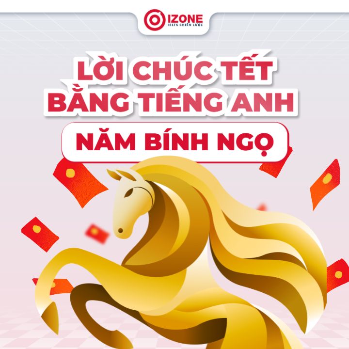 55+ lời chúc tết bằng tiếng Anh năm Bính Ngọ 2026 ý nghĩa, tươi trẻ