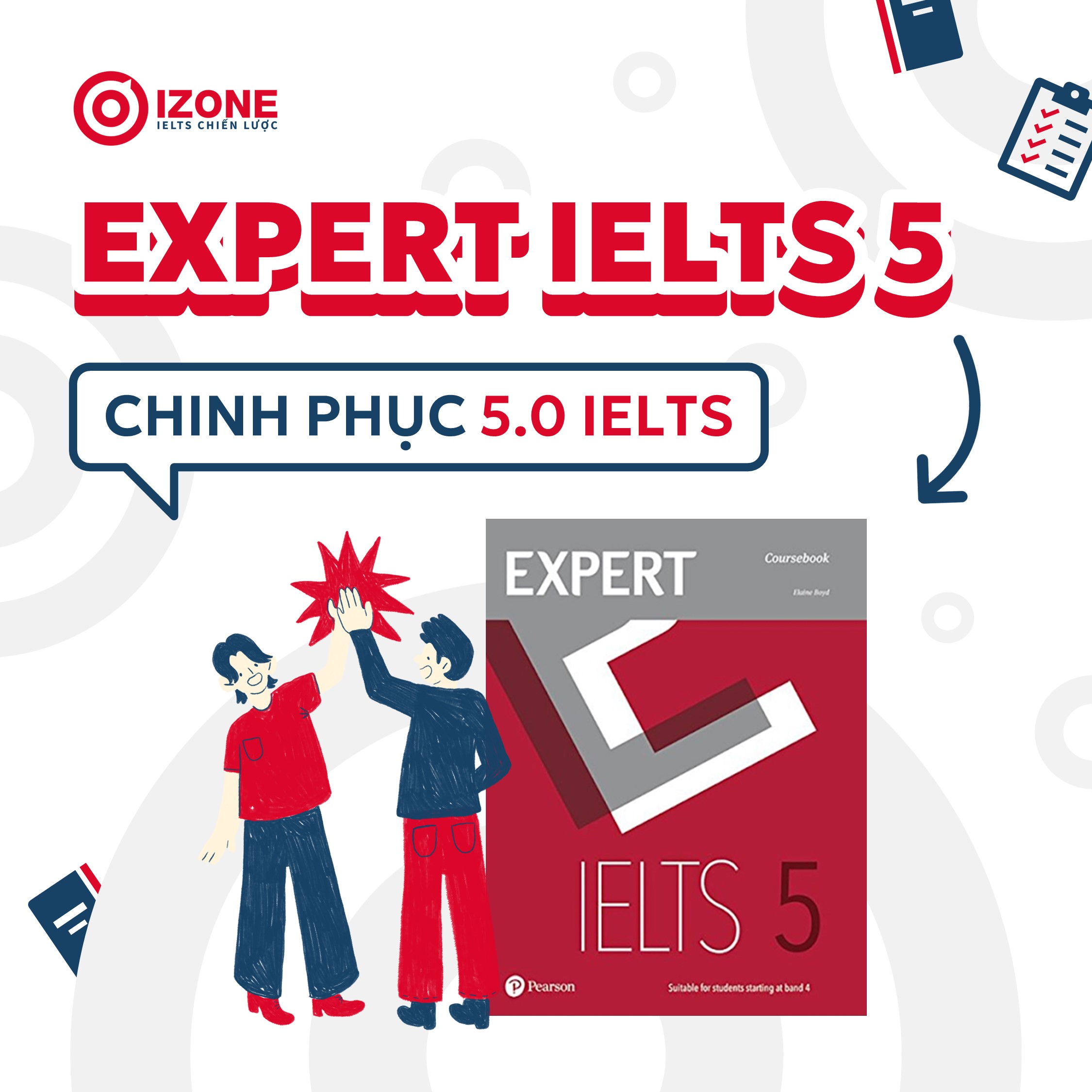 Chinh phục 5.0 IELTS cực nhanh với Expert IELTS 5