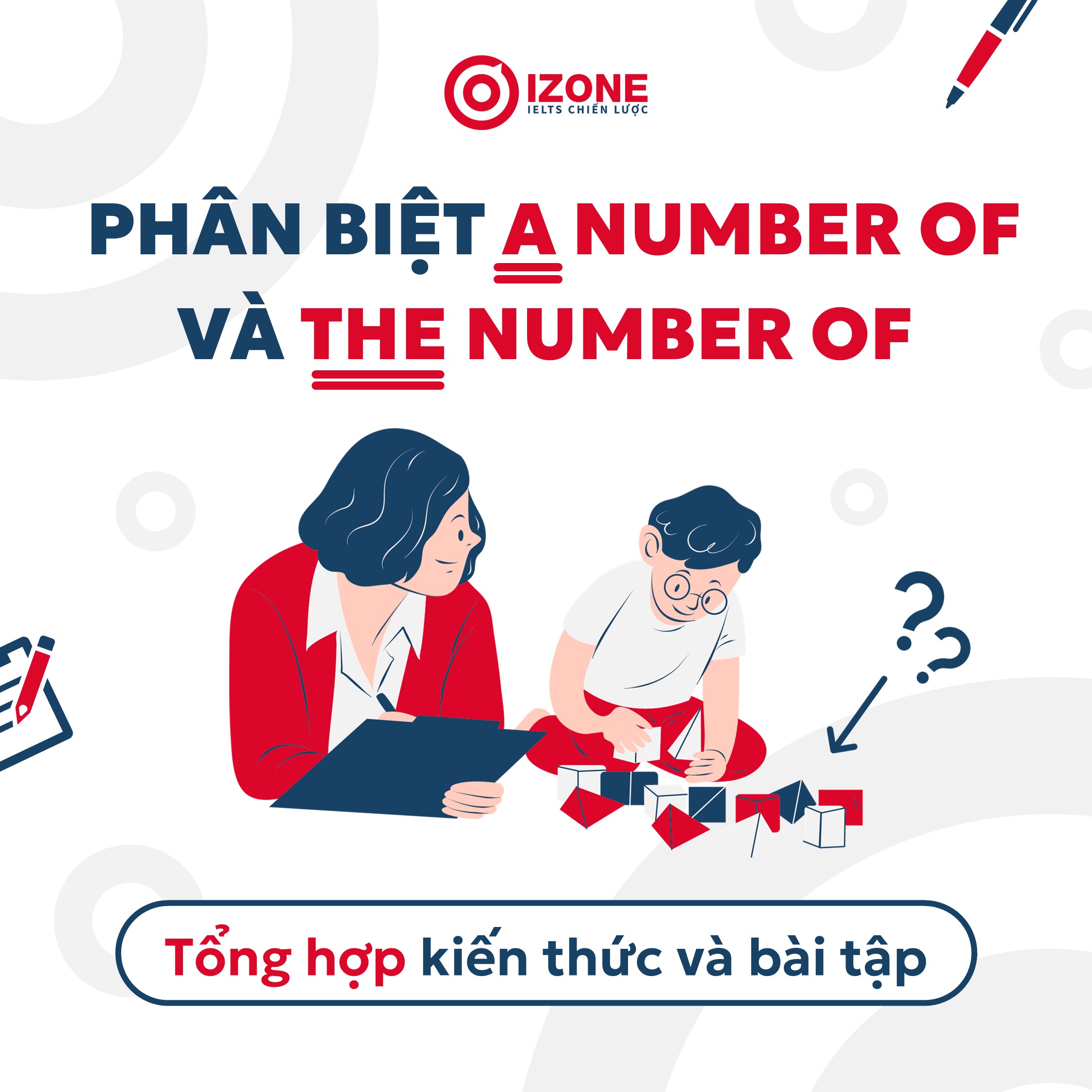 5 phút phân biệt ngay A number of và The number of – Tổng hợp kiến thức và bài tập thực hành