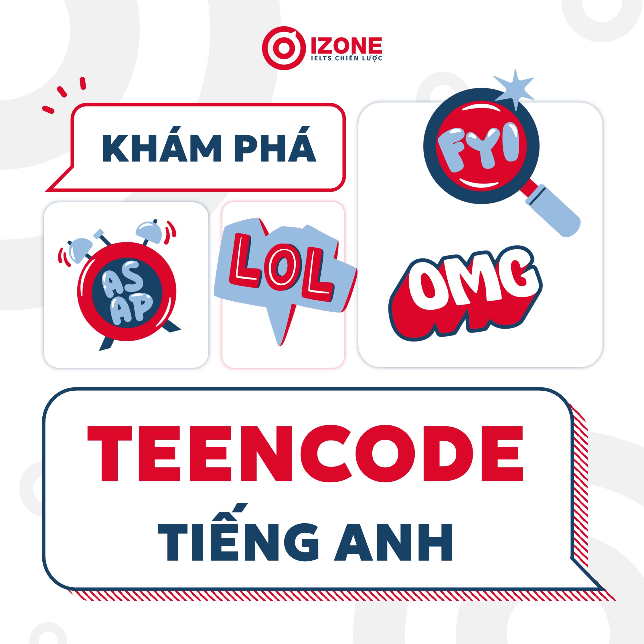 Những từ viết tắt trong tiếng Anh – Khám phá Teencode tiếng Anh thông dụng của giới trẻ