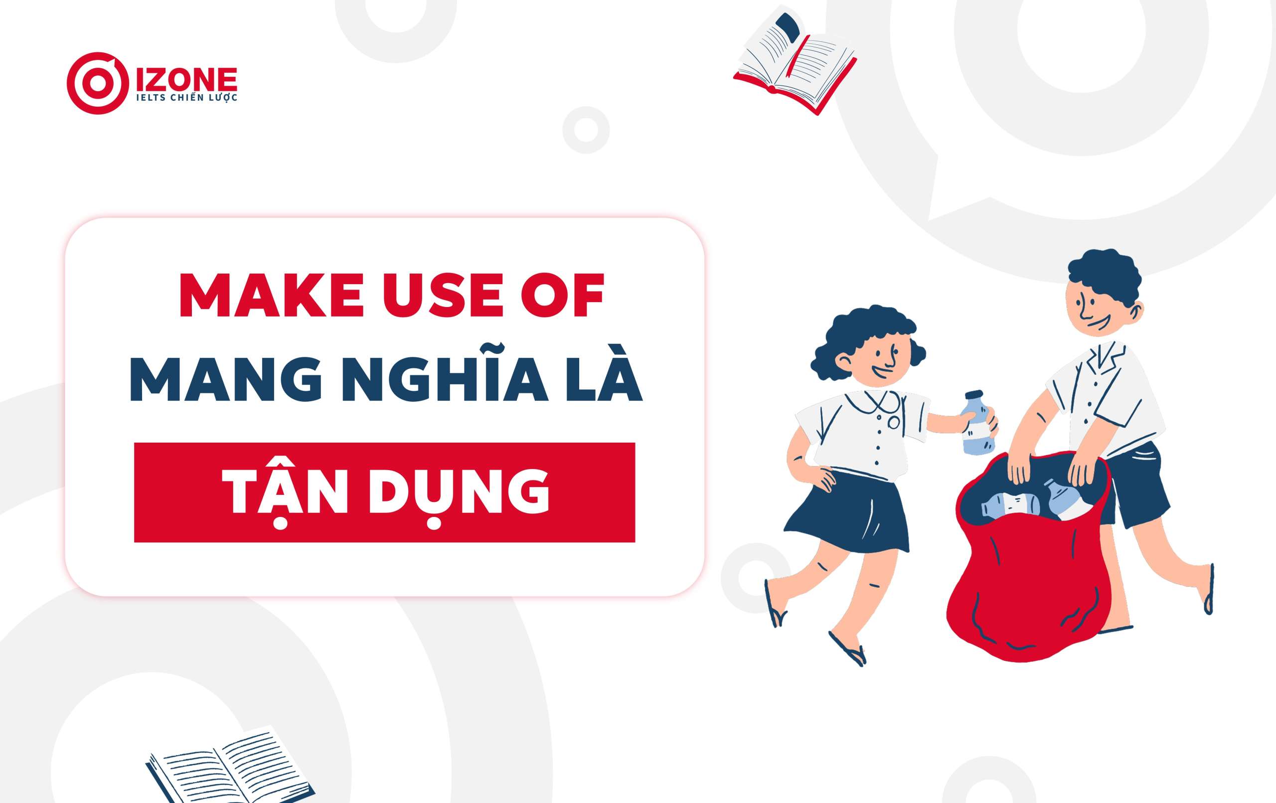 Make use of mang nghĩa tận dụng trong tiếng Anh