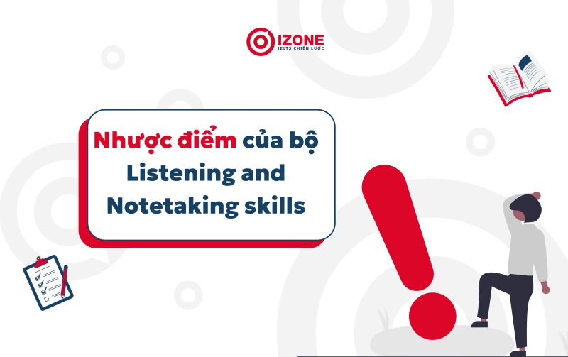 Nhược-điểm-của-bộ-Listening-and-Notetaking-skills