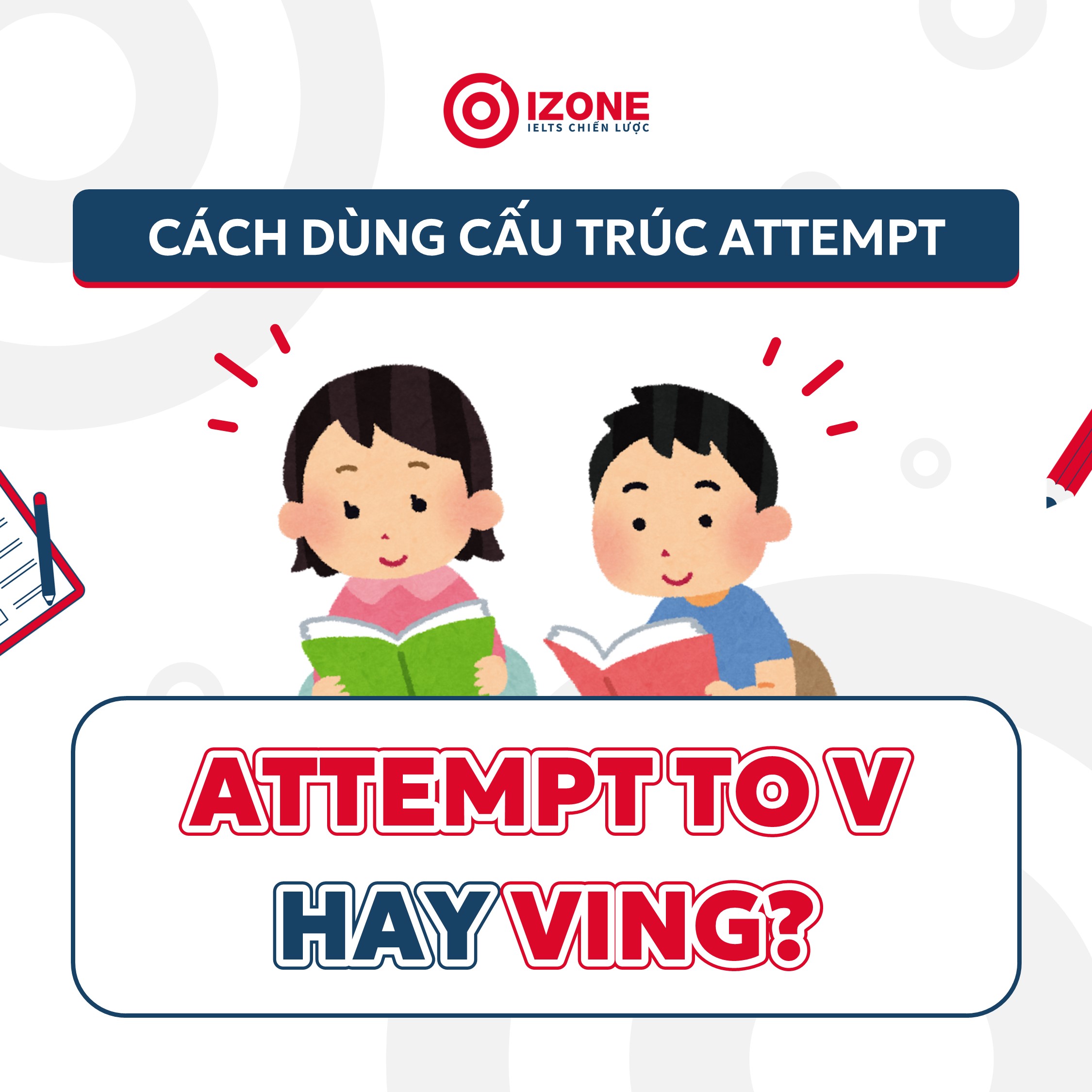 Attempt To V hay Ving? Cách dùng cấu trúc Attempt chuẩn ngữ pháp