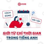 Tổng hợp ngữ pháp về Giới từ chỉ thời gian trong Tiếng Anh: Cách dùng và Bài tập thumbnail