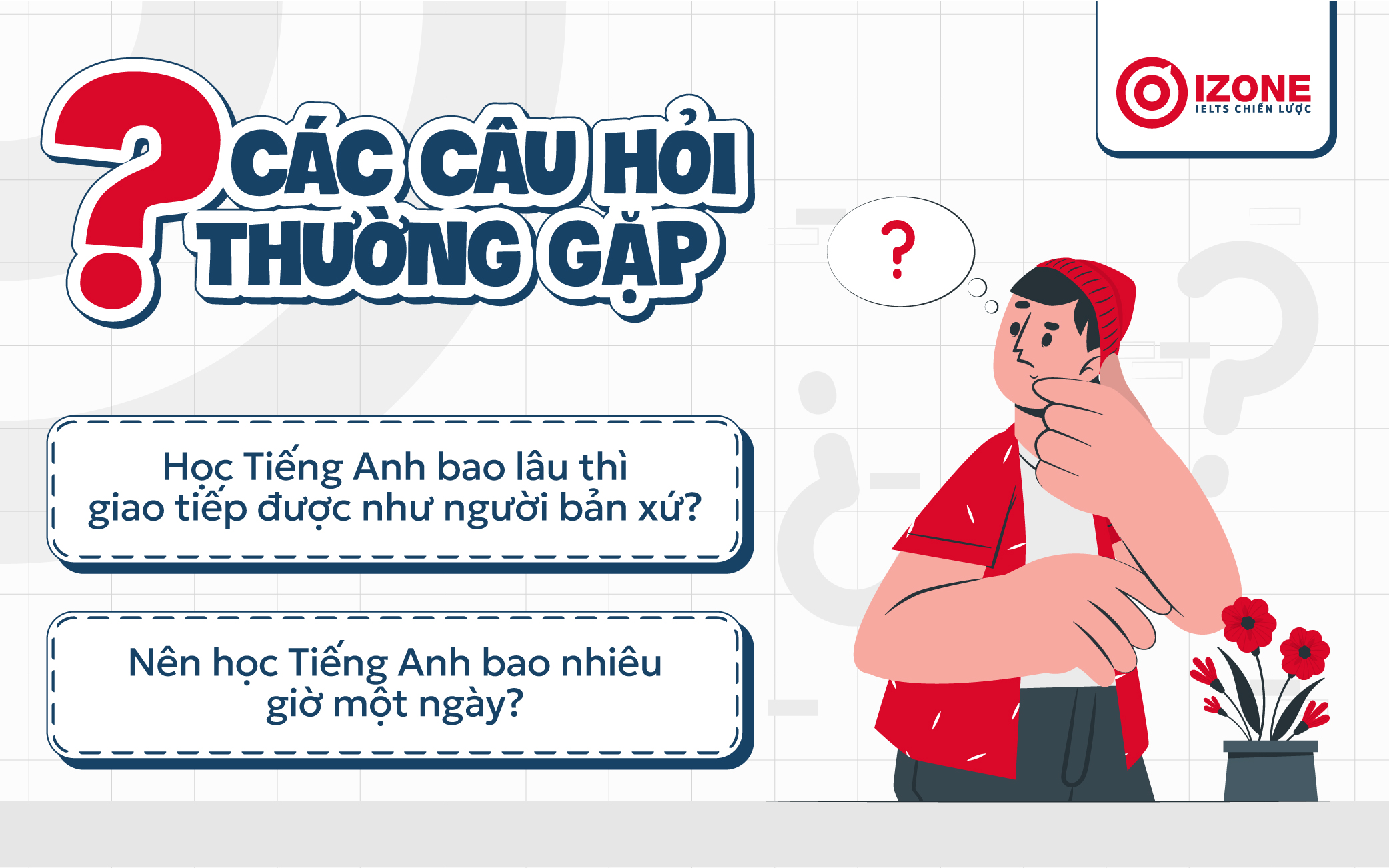 Tổng hợp các câu hỏi thường gặp khi bắt đầu học Tiếng Anh và câu trả lời