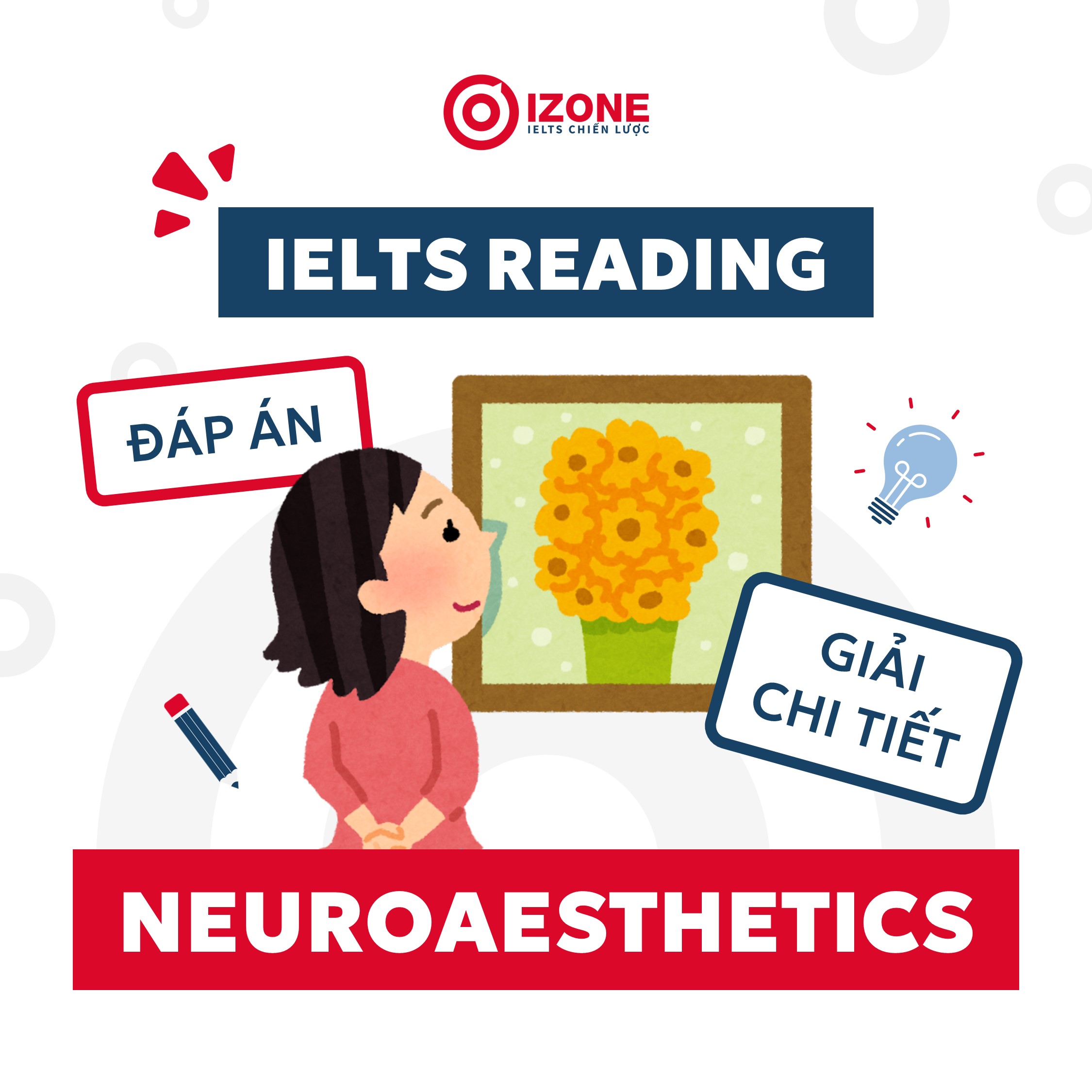 Đáp án và Giải chi tiết  bài đọc Neuroaesthetics – IELTS Reading