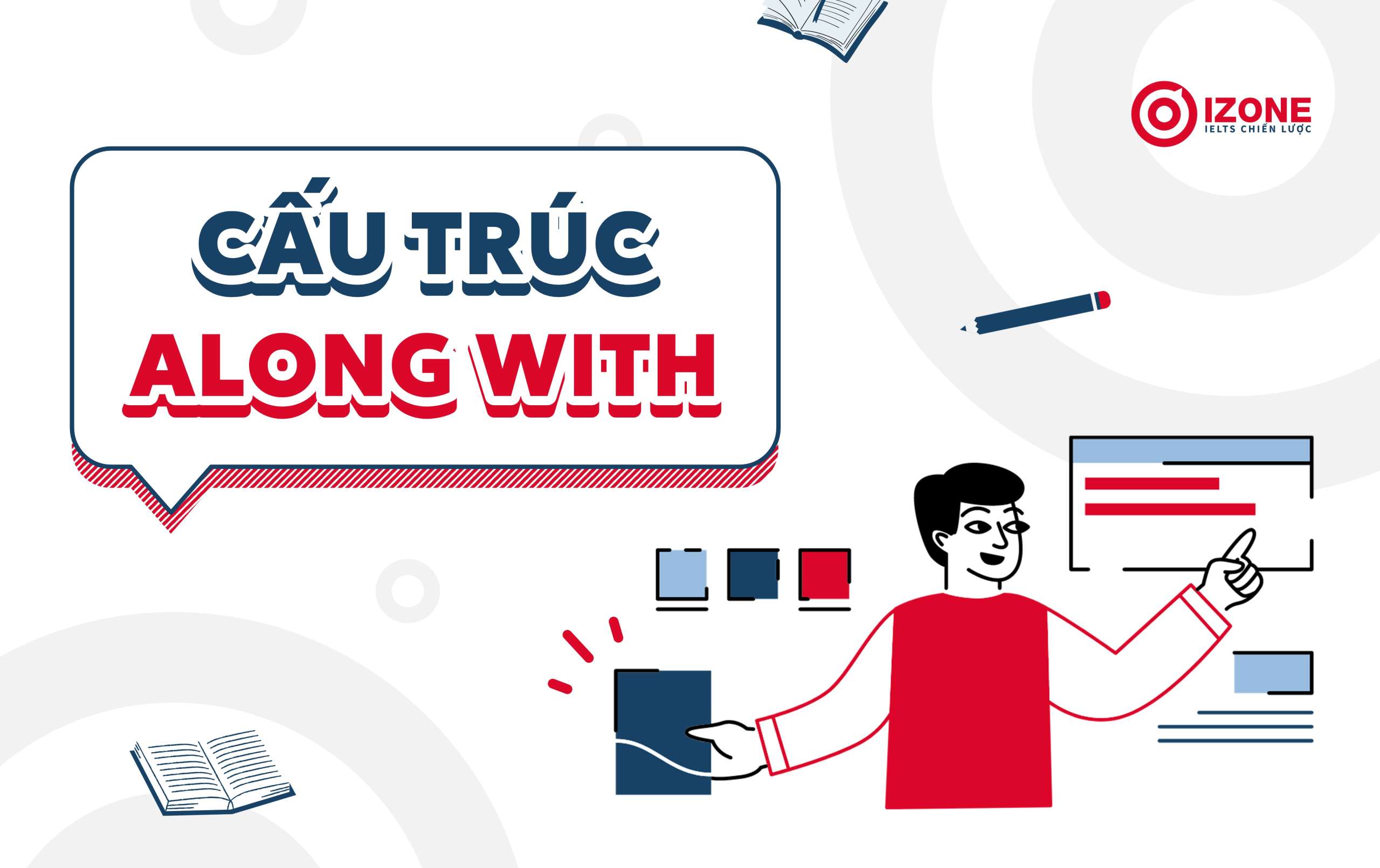 cấu trúc tương tự với as well as trong Tiếng Anh: cấu trúc along with