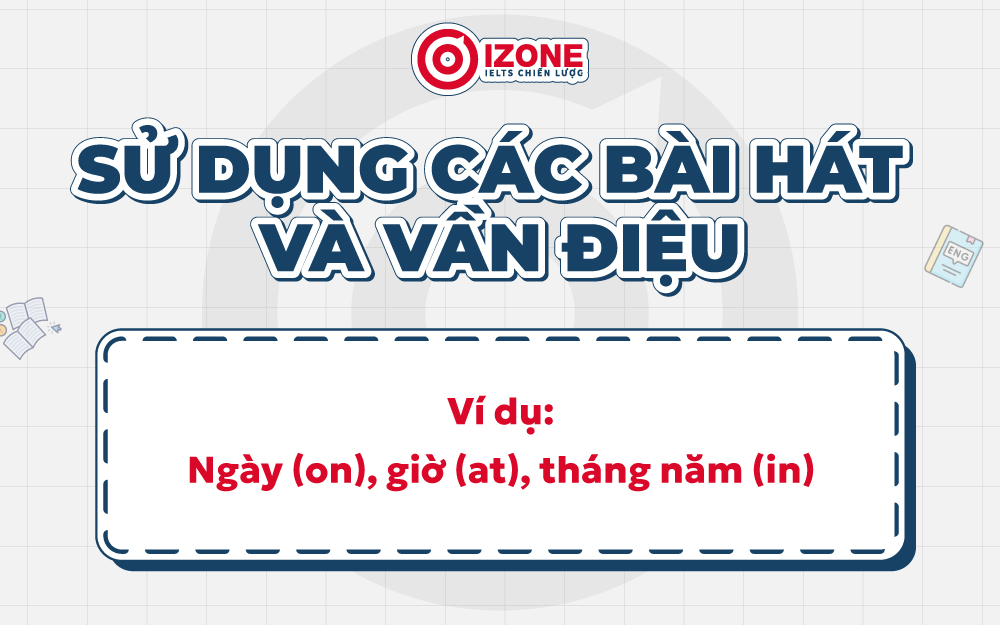 Cách để ghi nhớ lâu bằng việc sử dụnng các bài hát vần điệu