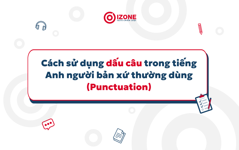 cách sử dụng dấu câu (Punctuation) trong tiếng Anh