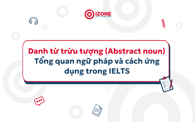 Tổng quan ngữ pháp về Danh từ trừu tượng (Abstract noun)