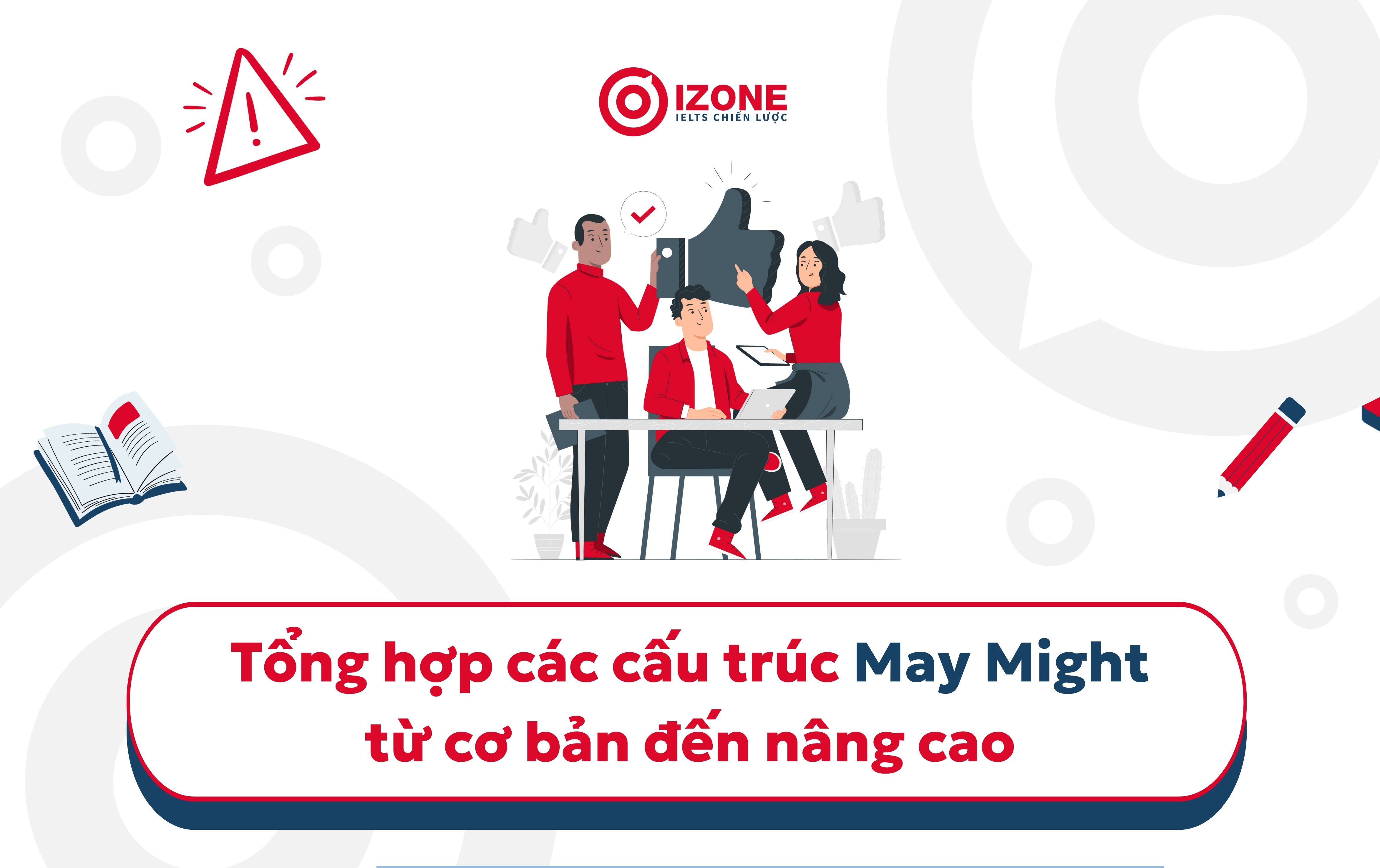 Tổng hợp các cấu trúc May Might từ cơ bản đến nâng cao