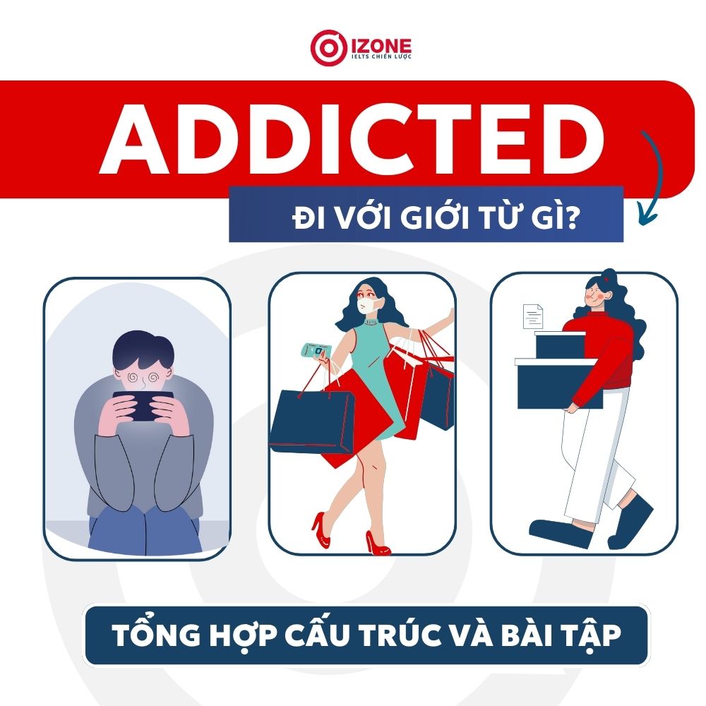 Addicted Là Gì? Định nghĩa, Cấu Trúc & Bài Tập