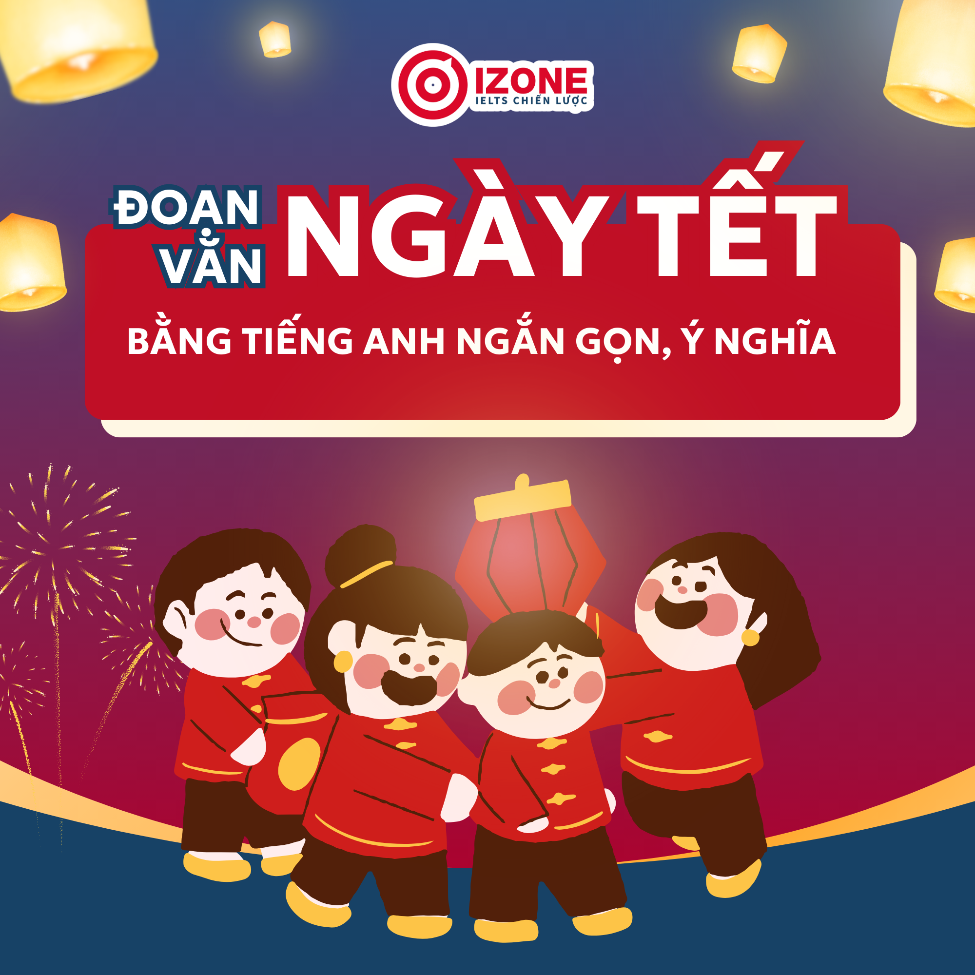 Tổng hợp viết đoạn văn về ngày Tết bằng tiếng Anh ngắn và ý nghĩa nhất