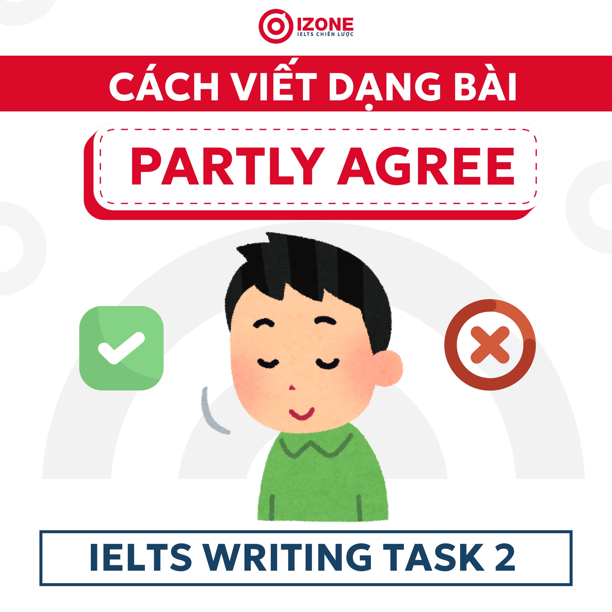 Cách viết dạng bài Partly Agree trong IELTS Writing Task 2