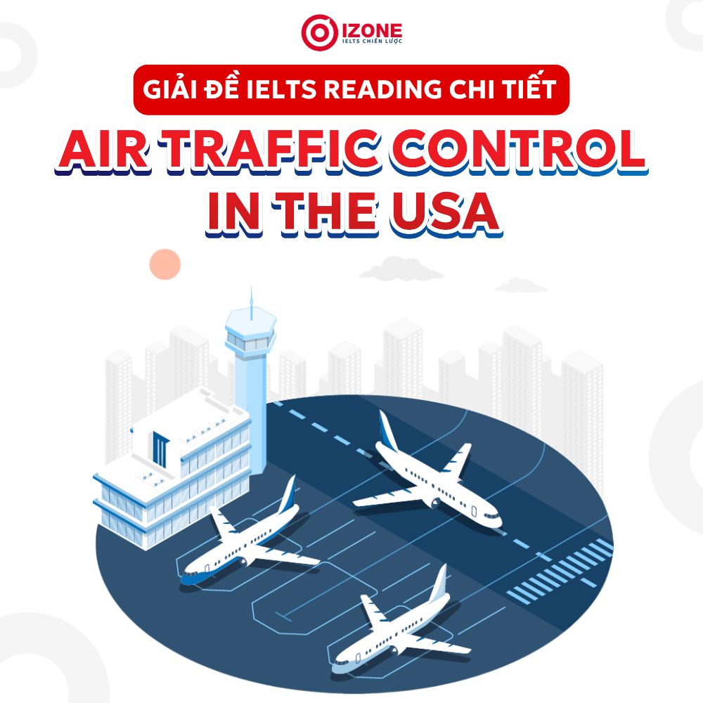 Giải đề Air Traffic Control In The USA – IELTS Reading