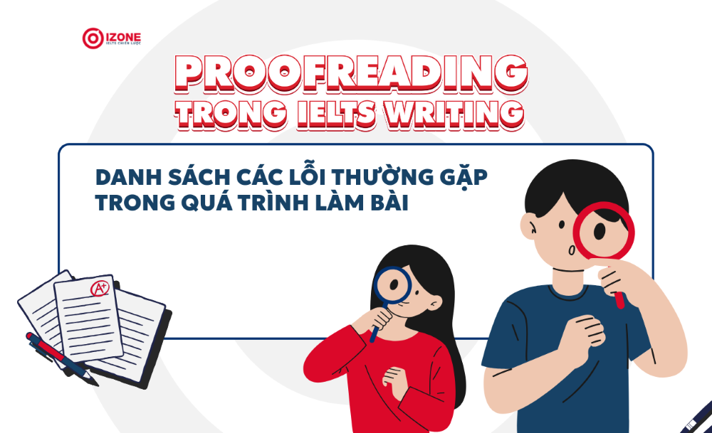 Danh sách các lỗi thường gặp trong quá trình làm bài IELTS Writing