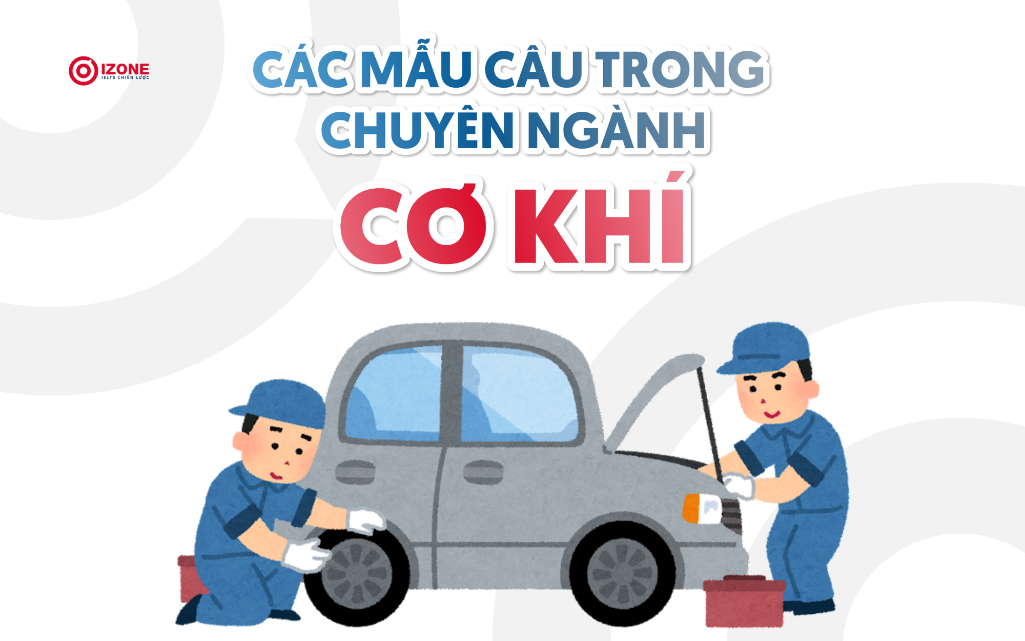 Các mẫu câu trong chuyên ngành cơ khí