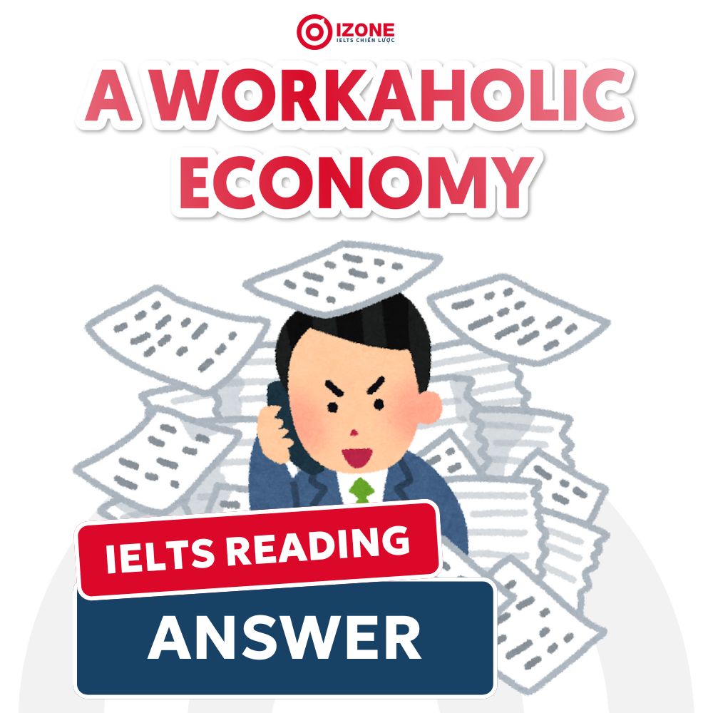 A Workaholic Economy – Giải đề IELTS Reading chi tiết