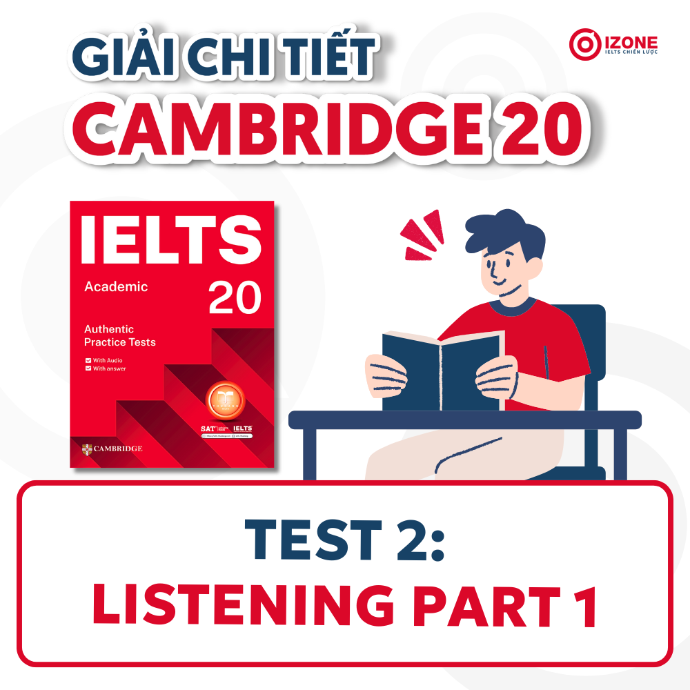 Giải đề thi IELTS Cambridge 20 – Test 2: Listening Part 1
