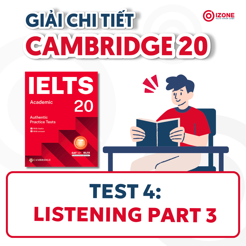 Giải đề IELTS Cambridge 20 – Test 4: Listening Part 3