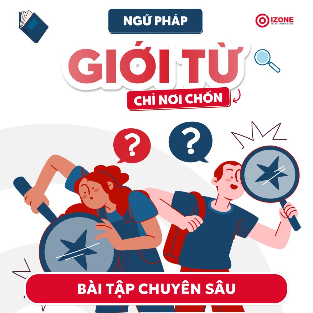 Ngữ pháp về Giới từ chỉ nơi chốn và bài tập chuyên sâu