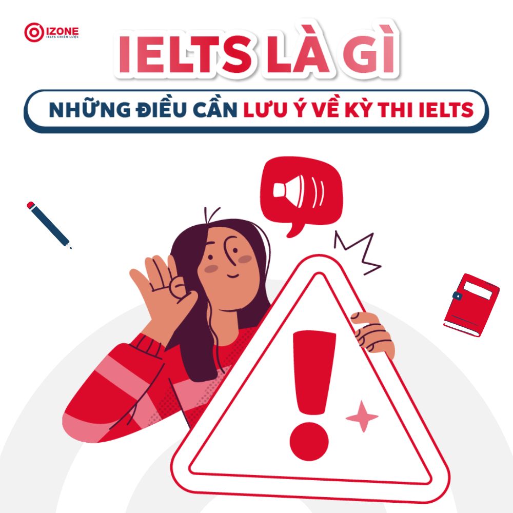 IELTS là gì? Tổng hợp thông tin chi tiết nhất về kì thi IELTS