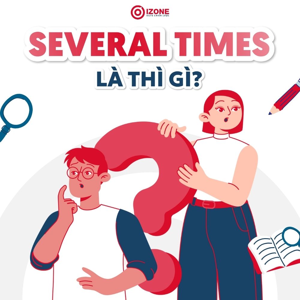 Several times là gì? Several times sử dụng ở thì nào?