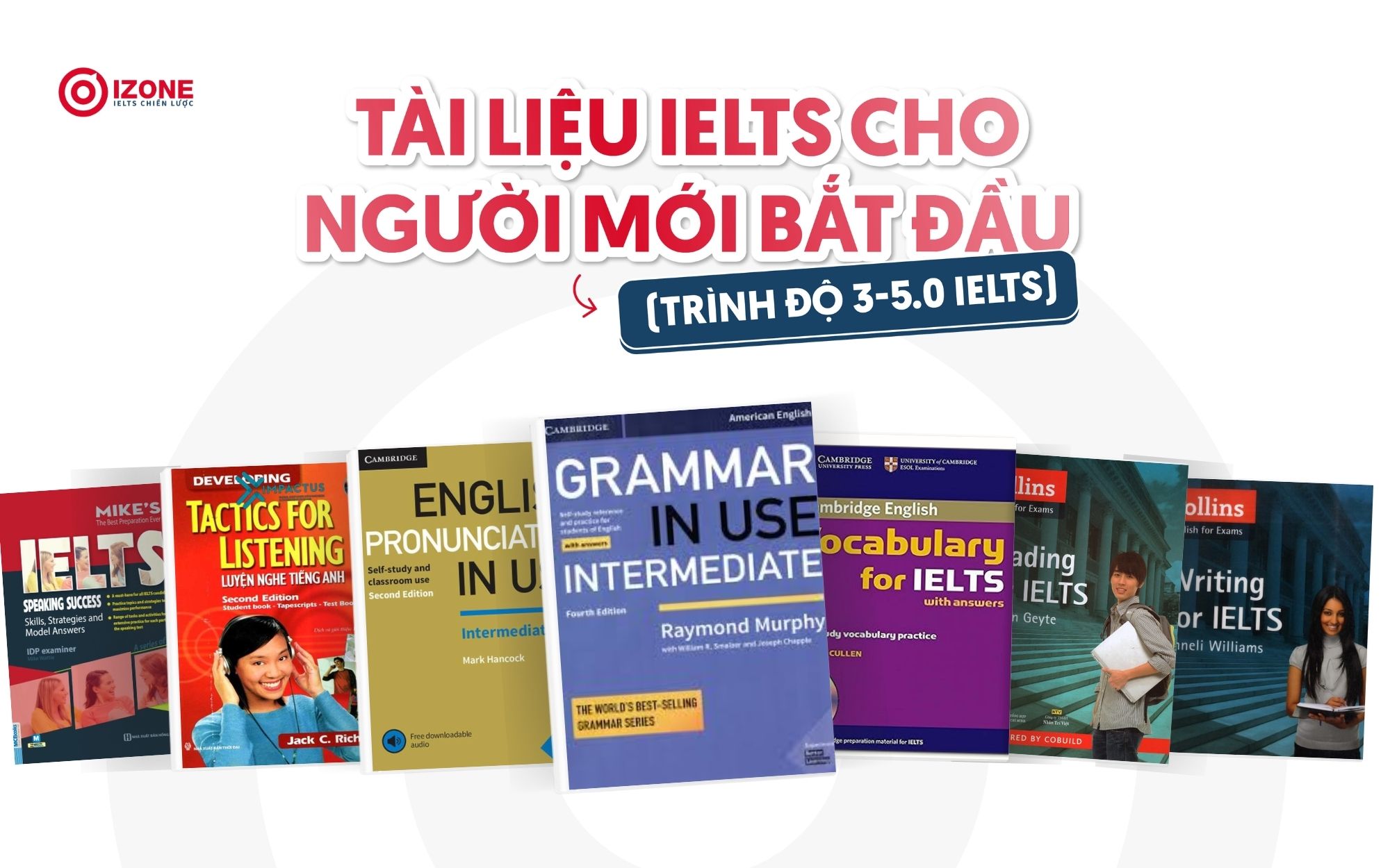 Tài liệu IELTS cho người mới bắt đầu (Trình độ 3.0-5.0 IELTS)
