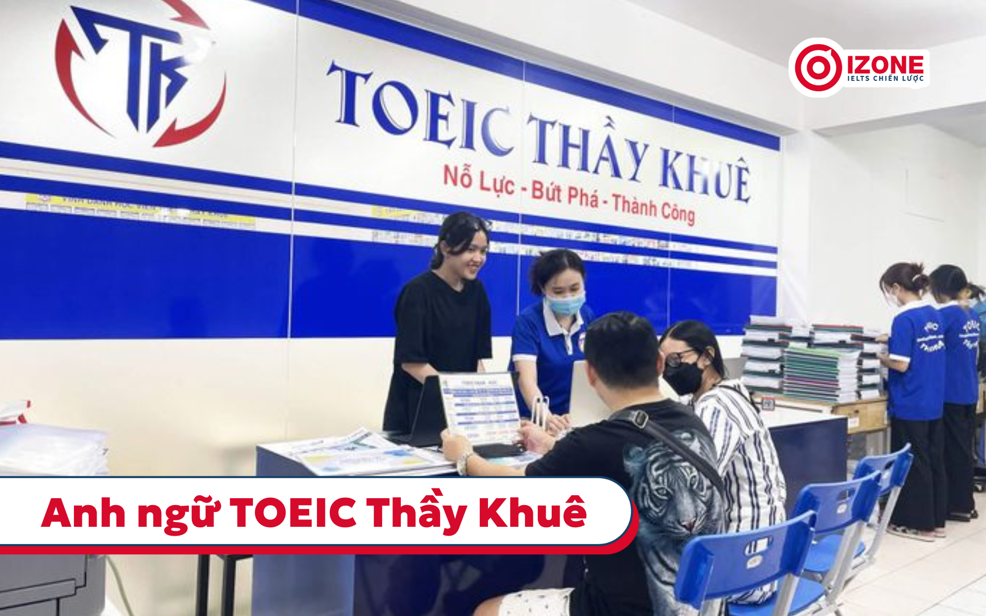 trung tâm tiếng Anh TPHCM chuyên luyện thi TOEIC: Anh ngữ TOEIC Thầy Khuê