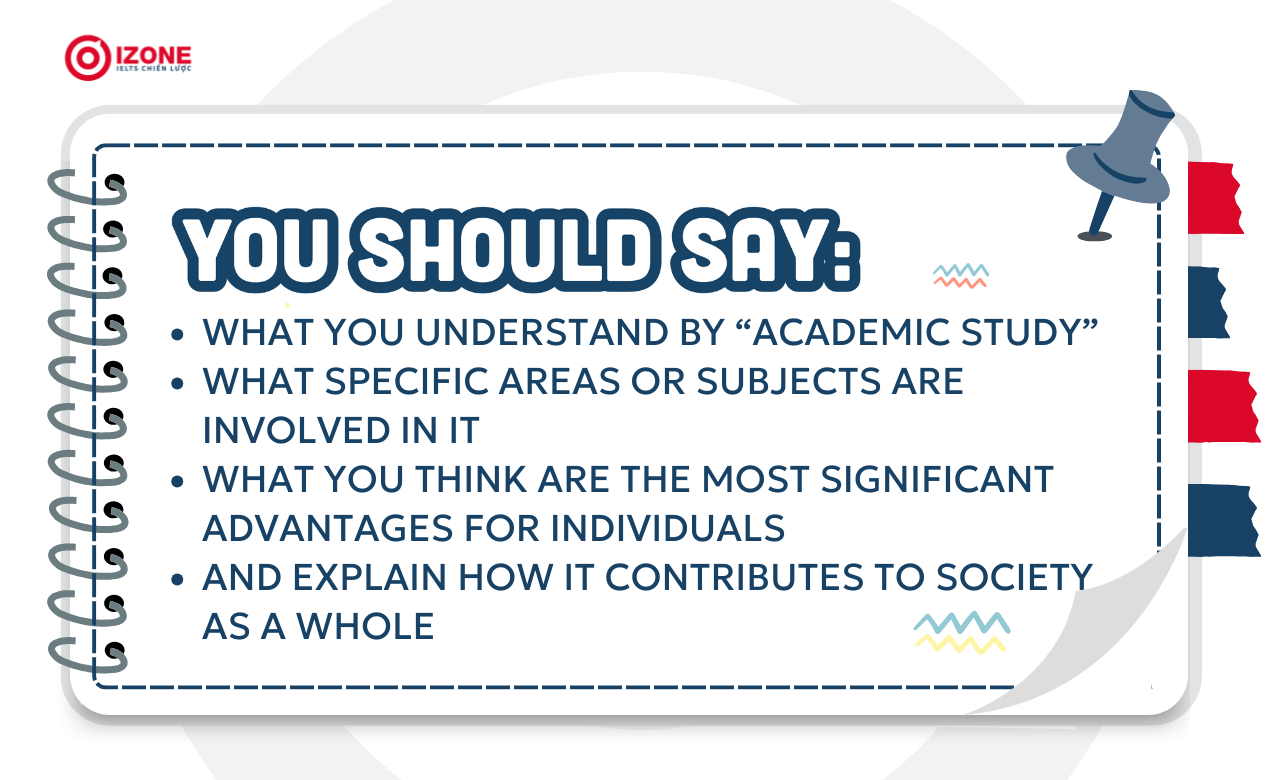 cure card bài Bài IELTS Speaking Part 2: Talk about the benefits of academic study