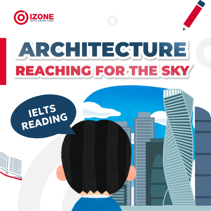 [Giải đáp án chi tiết] Architecture Reaching for the sky IELTS Reading