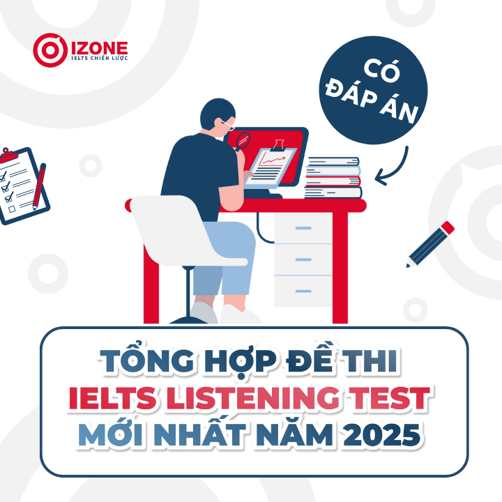 200 Đề thi IELTS Listening Test cập nhật (Audio + đáp án)