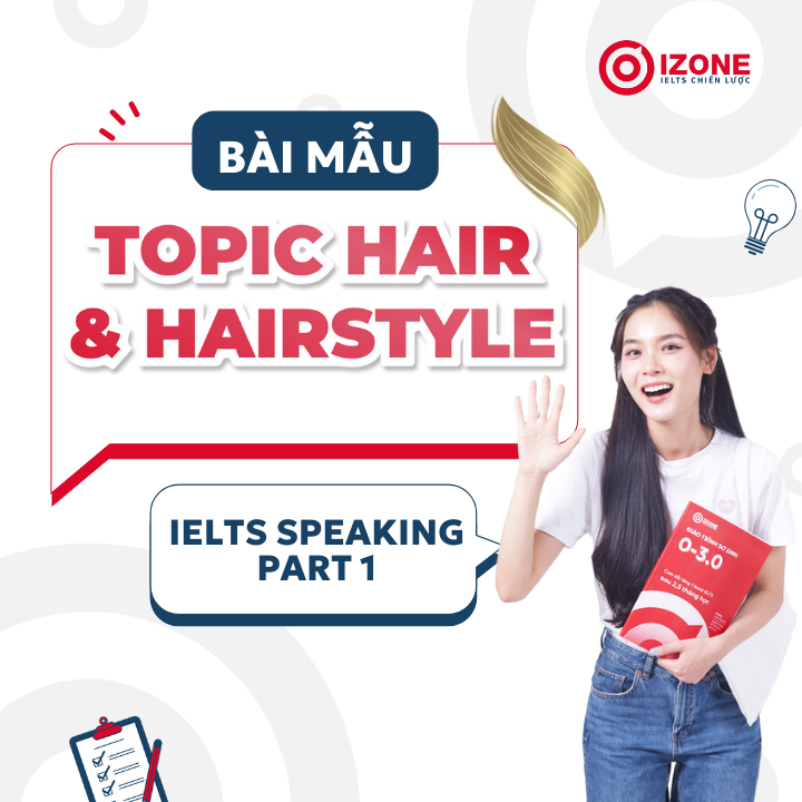 Bài mẫu topic Hair & Hairstyle – IELTS Speaking Part 1
