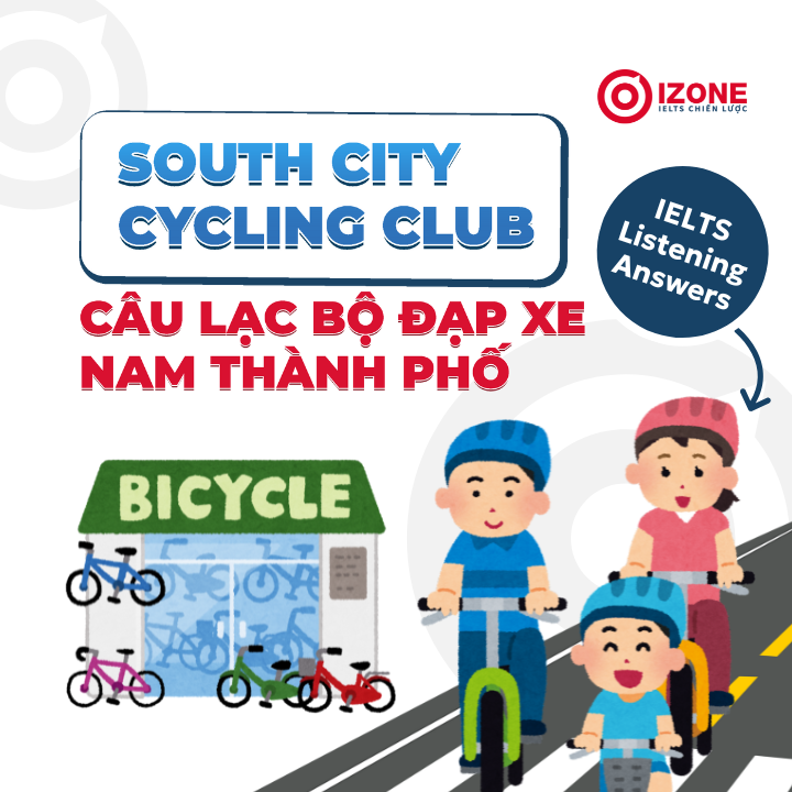 Giải thích đáp án South city cycling club IELTS Listening