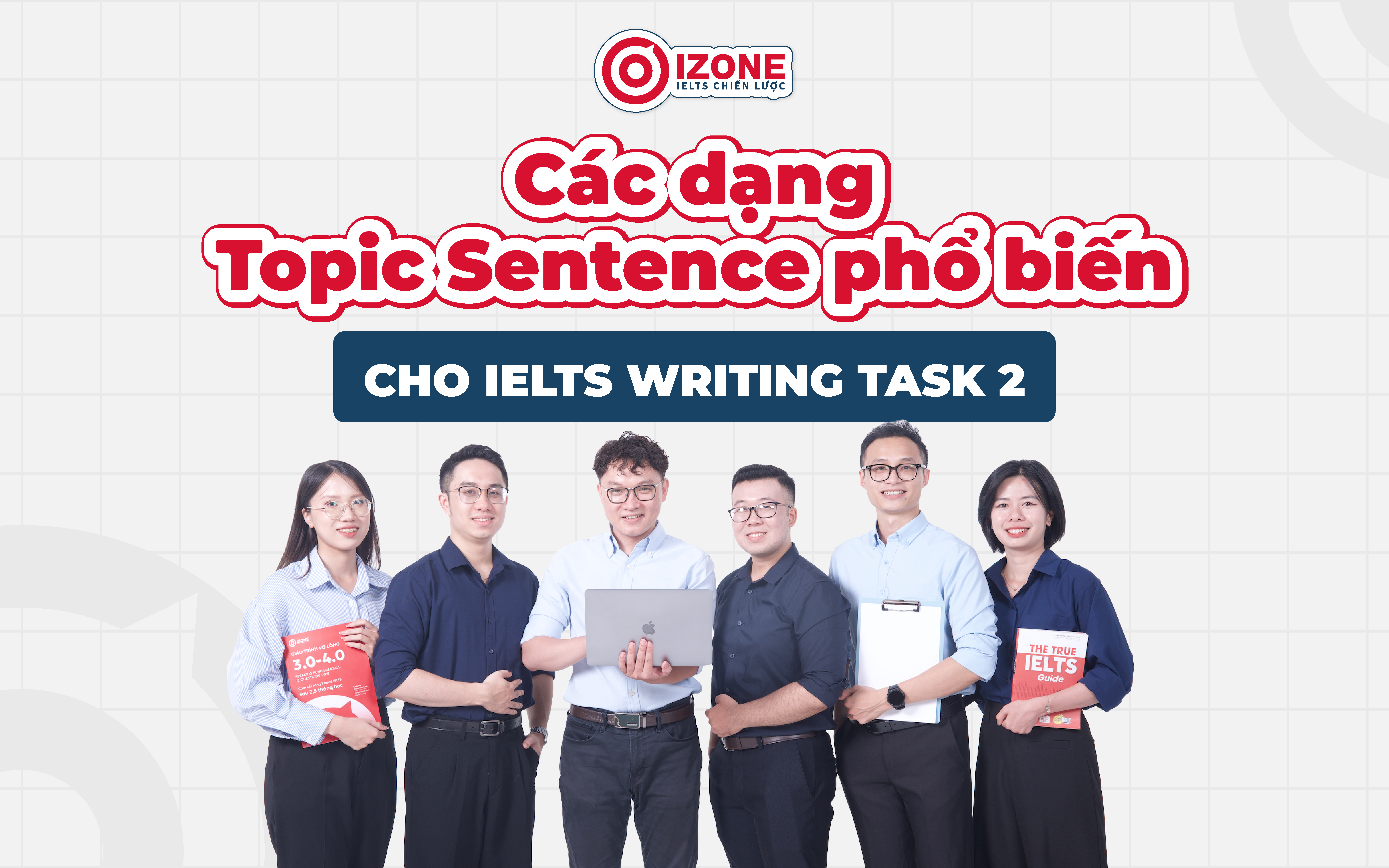 Các dạng Topic Sentence phổ biến cho IELTS Writing Task 2