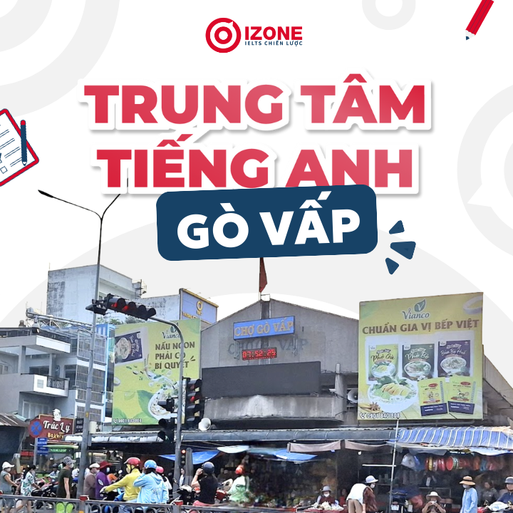 Review chi tiết 10 Trung tâm tiếng Anh Gò Vấp uy tín hàng đầu