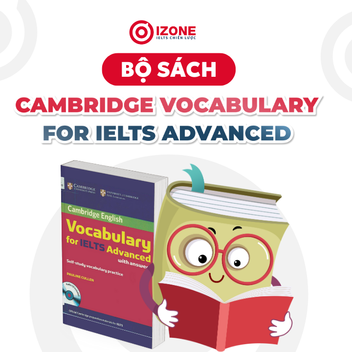 [TẢI NGAY] Trọn bộ tài liệu Cambridge Vocabulary for IELTS Advanced