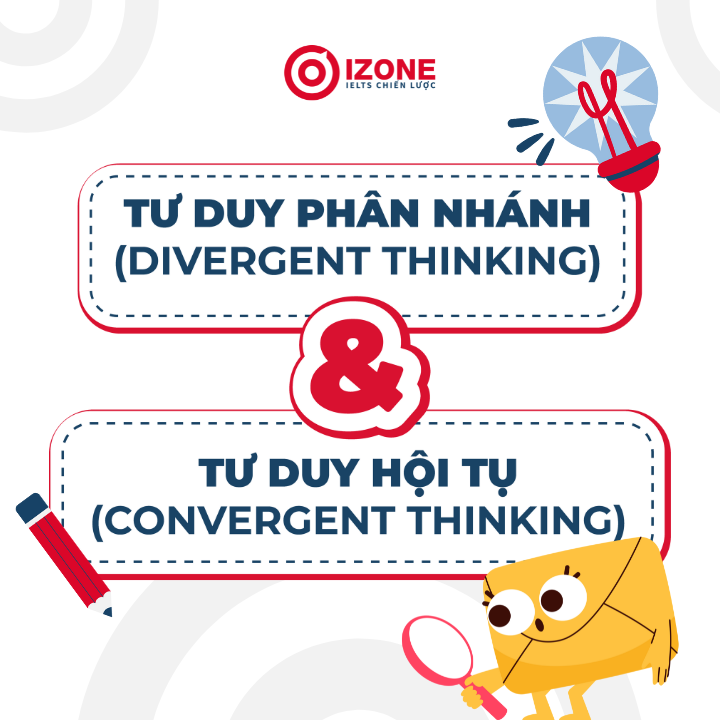 Cách phát triển Divergent Thinking và Convergent Thinking trong giảng dạy tiếng Anh