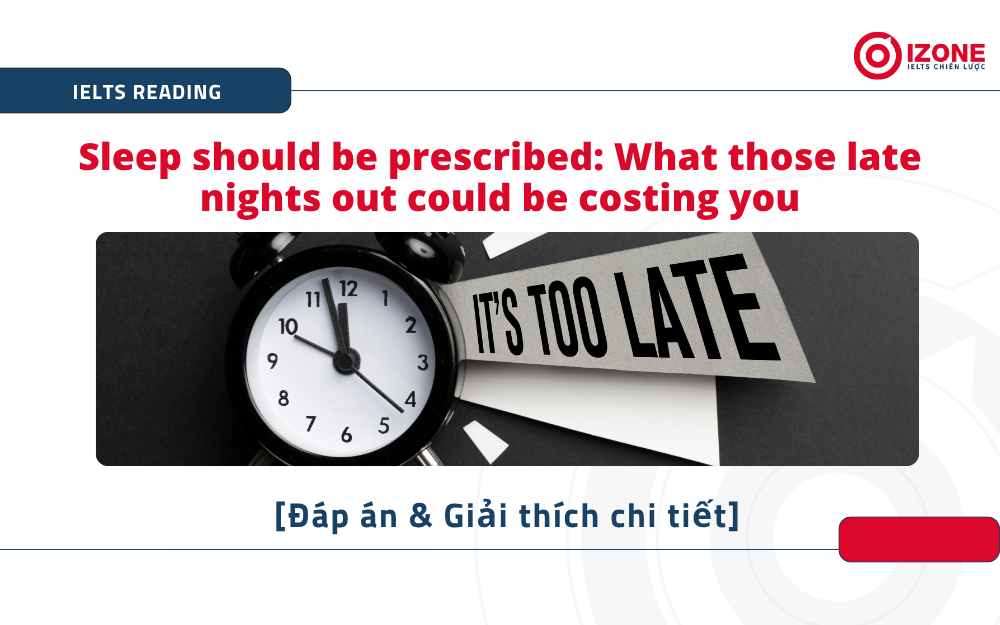 Sleep should be prescribed: What those late nights out could be costing you IELTS Reading
