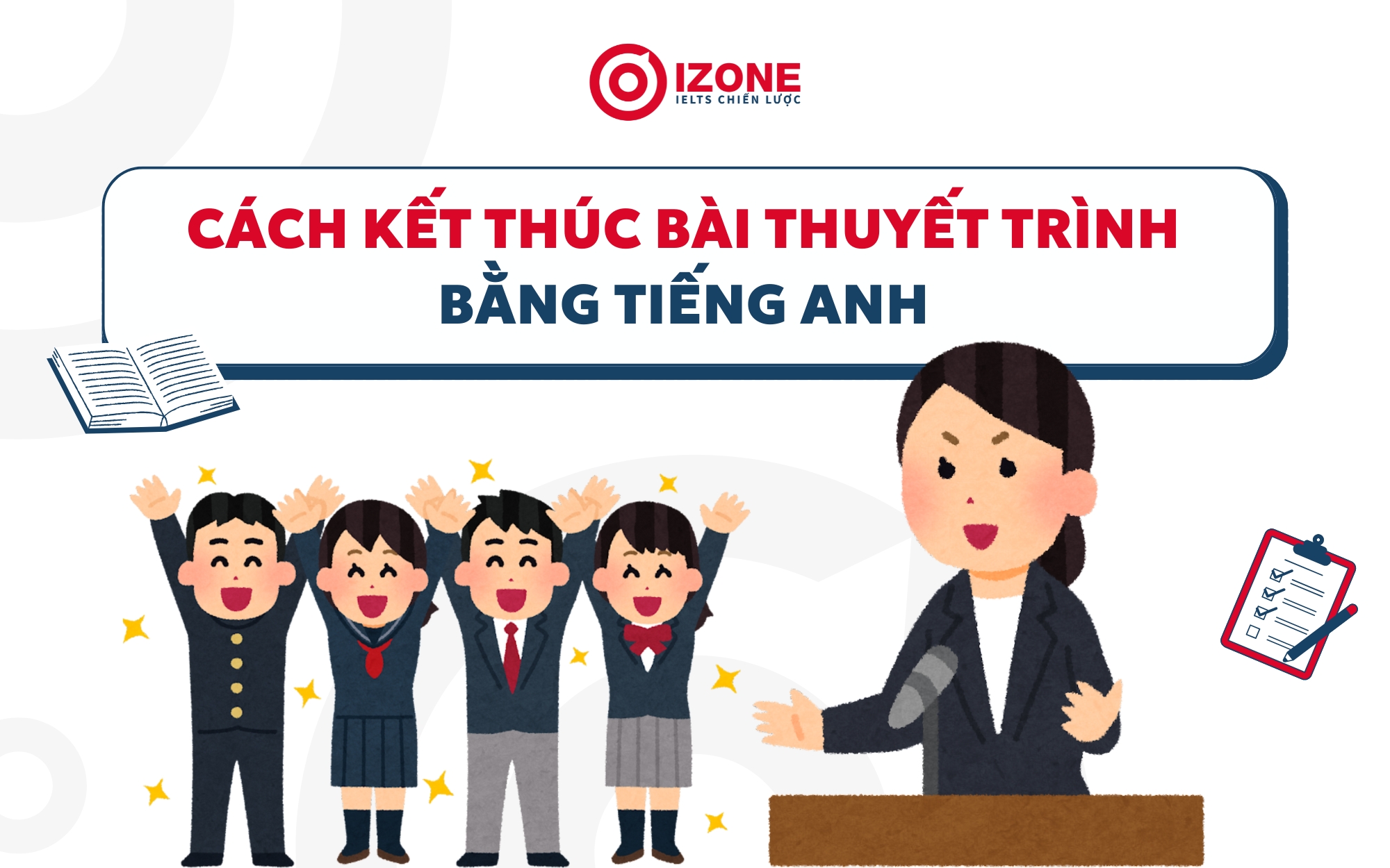 Những cách kết thúc bài thuyết trình bằng tiếng Anh chuyên nghiệp