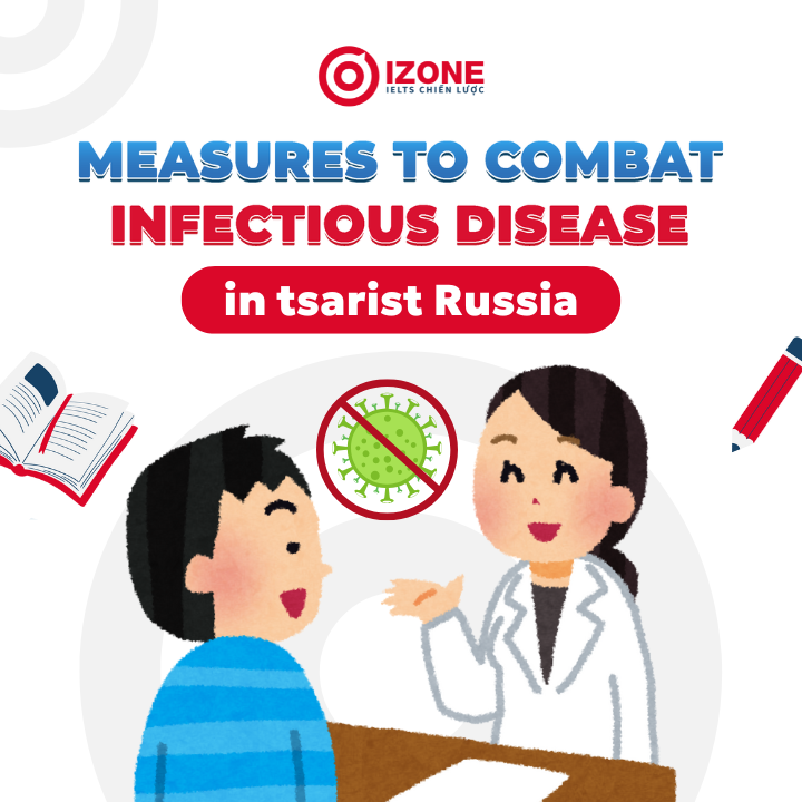 Giải chi tiết đề IELTS Reading: Measures to combat infectious disease in tsarist Russia