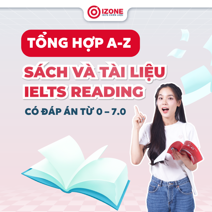 Tổng hợp A-Z sách và tài liệu IELTS Reading có đáp án từ 0 – 7.0