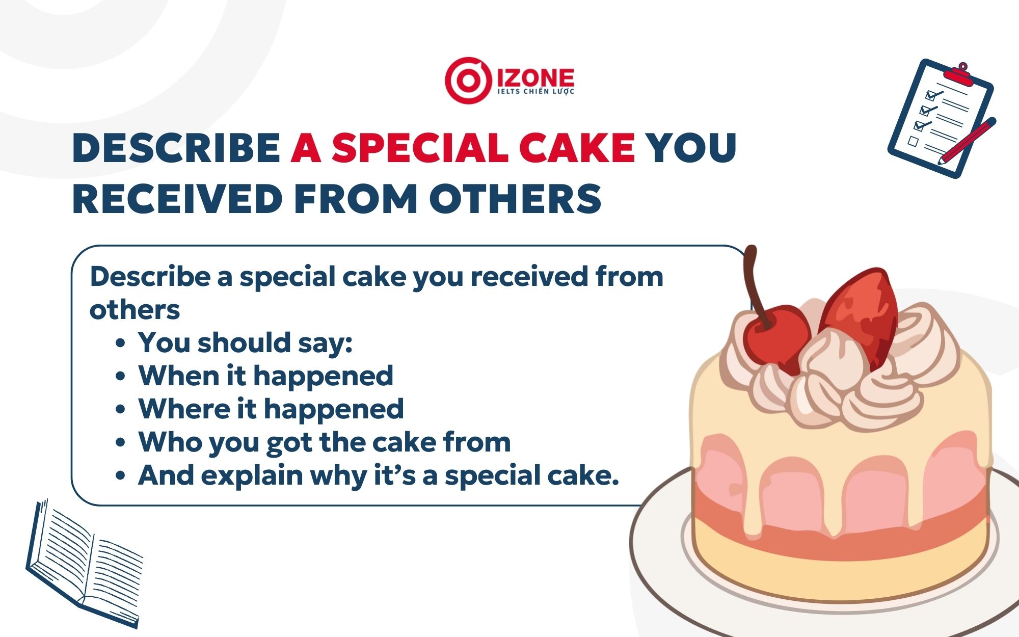 Cue card Describe a special cake you received from others