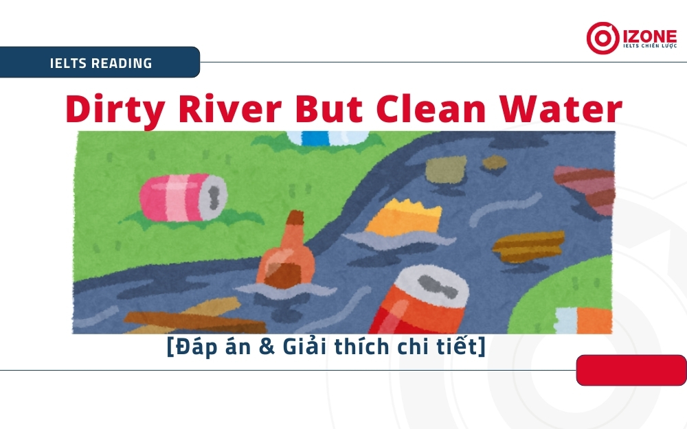 Bài đọc Dirty River But Clean Water - IELTS Reading