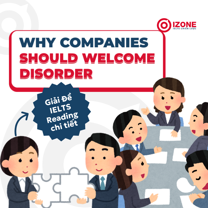 Giải chi tiết IELTS Reading: Why companies should welcome disorder