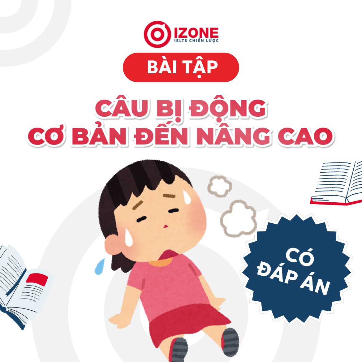 Tổng hợp các dạng bài tập câu bị động từ cơ bản đến nâng cao kèm đáp án & giải thích chi tiết